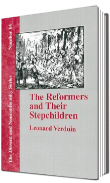 The Reformers and their Stepchildren The Reformers and their Stepchildren
